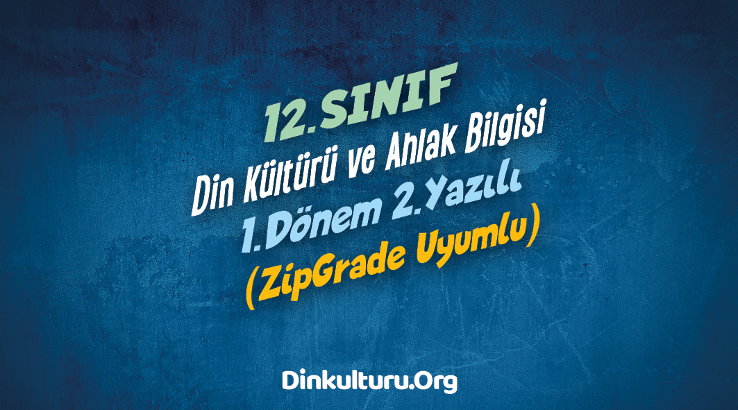12. Sınıf Din Kültürü ve Ahlak Bilgisi 1. dönem 2. Yazılı Sınavları indir