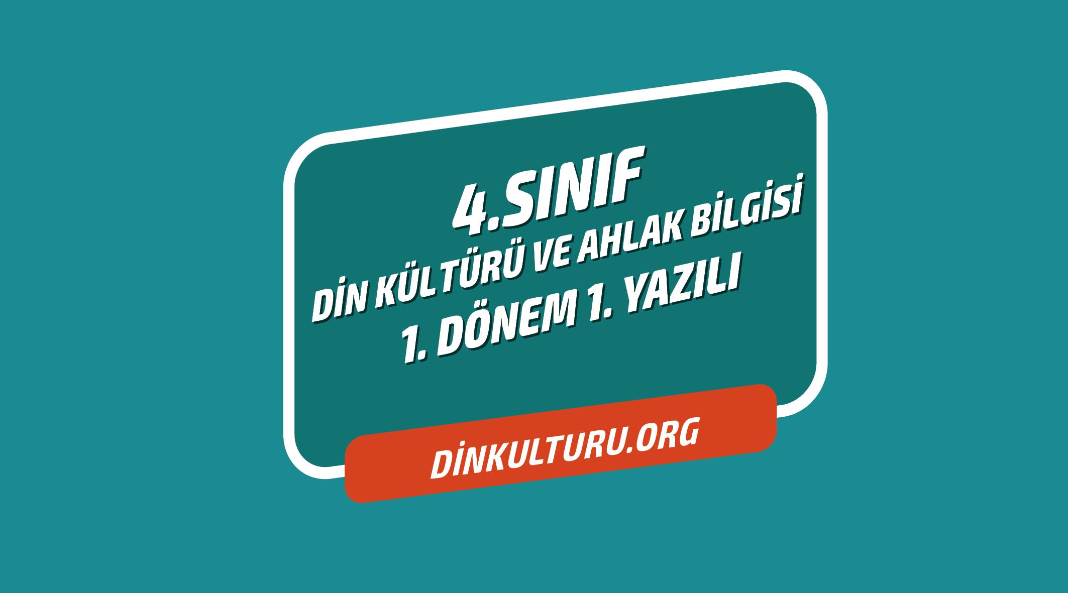 4. Sınıf Din Kültürü ve Ahlak Bilgisi 1. dönem 1. Yazılı Sınavları