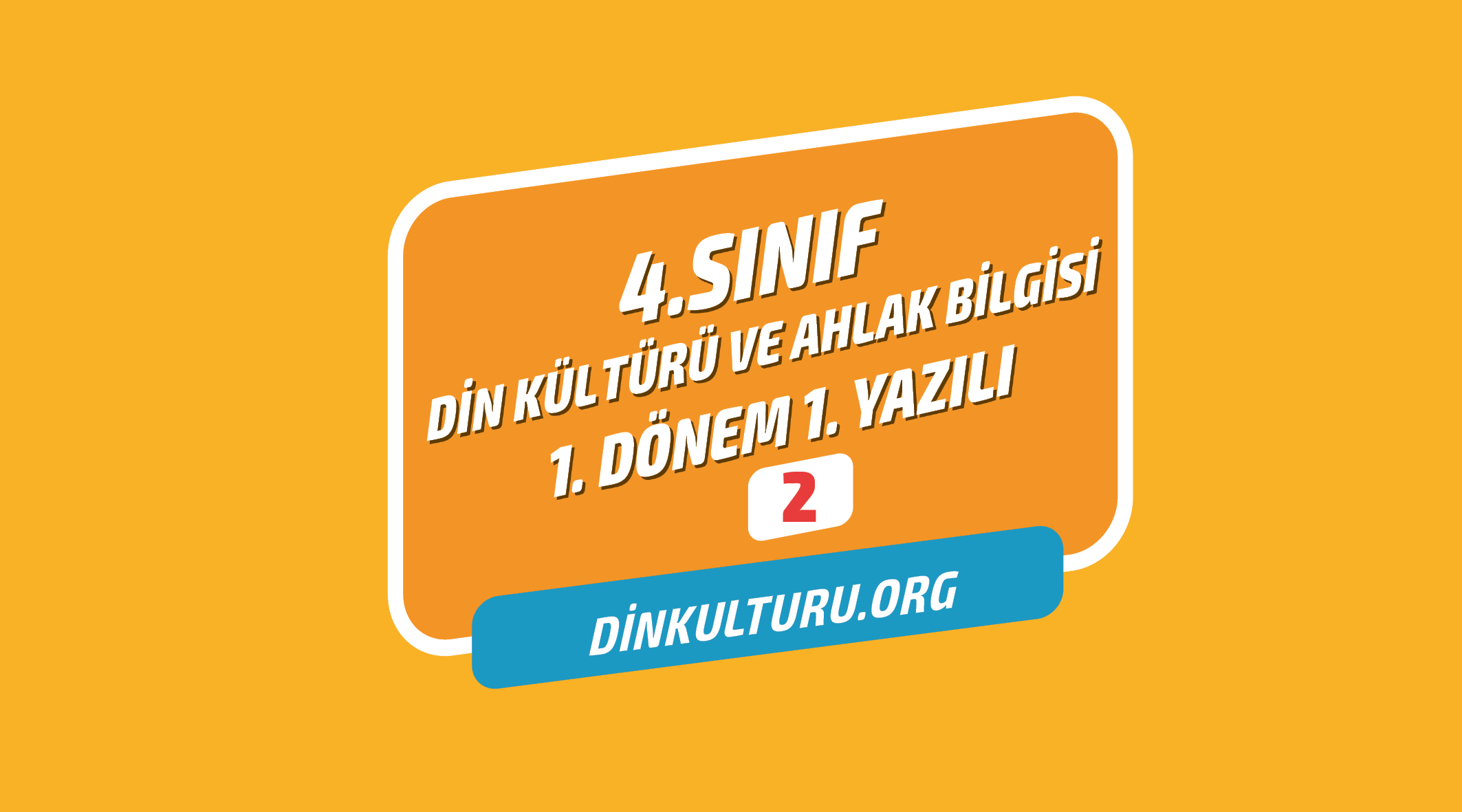 4. Sınıf Din Kültürü ve Ahlak Bilgisi 1. dönem 1. Yazılı Sınavları